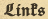 Links